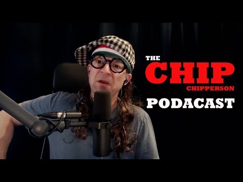 The Chip Chipperson Podacast - 032 - Chillin Like a Villain with Wil