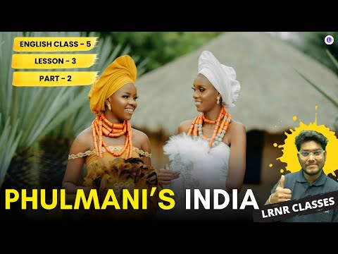 Lesson 3 Phulmani’s India (Part 2) || বাংলা Explanation || Butterfly 