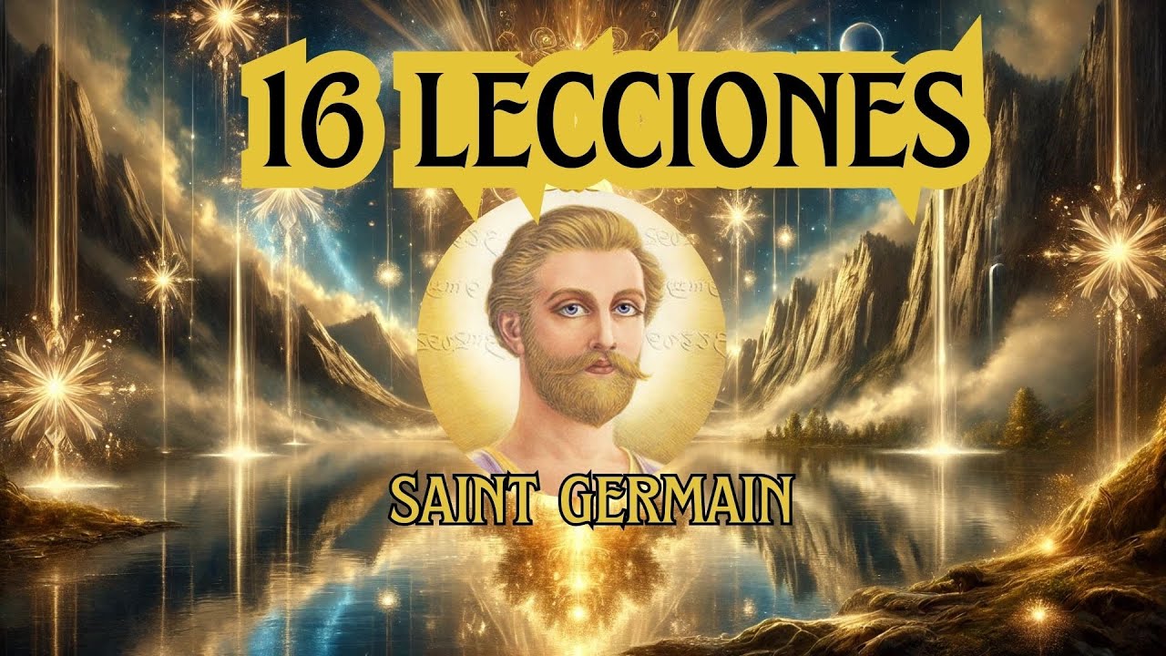 16 PODEROSAS LECCIONES DE SAINT GERMAIN |TRANSFORMA TU VIDA CON METAFÍSICA Y EVOLUCIÓN ESPIRITUAL ✨