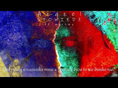 Azazel - Spowiedź feat. MVRTWY | prod. Veysigz
