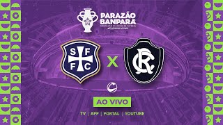 AO VIVO - São Francisco x Remo - Parazão 2026