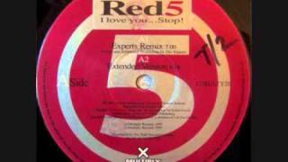 Red 5 - I Love You.........Stop! (Experts Remix)