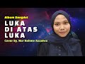 Lagu Dangdut Luka Di Atas Luka Evie Tamala Cover By Nur Rahma Azzahra Di Taraweang Pangkep