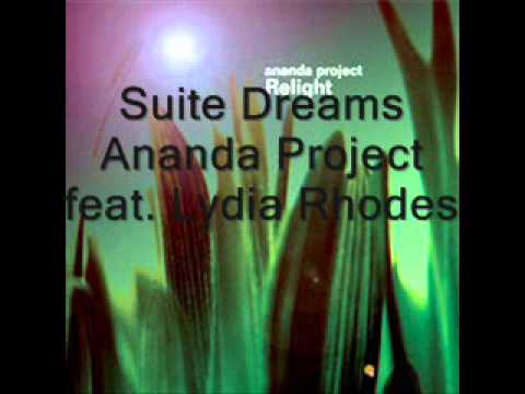 Suite Dreams- Ananda Project feat. Lydia Rhodes
