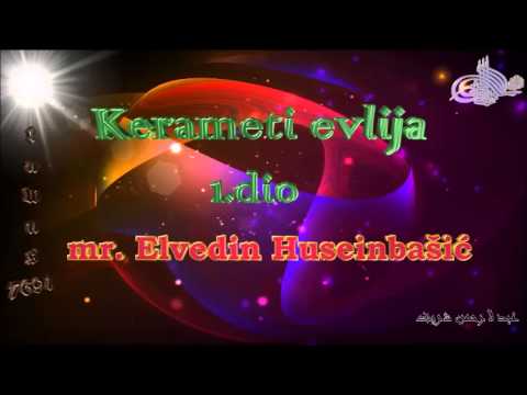 Kerameti evlija 1.dio  - mr. Elvedin Huseinbašić