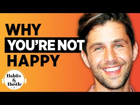 THIS Is Why You’re Not Happy in Life & How to FIND HAPPINESS | Josh Peck