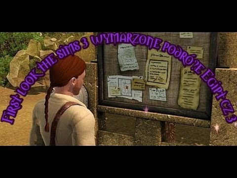 FIRST LOOK the sims wymarzone podróże Egipt cz 3