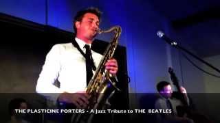 THE PLASTICINE PORTERS - A Jazz Tribute to THE BEATLES