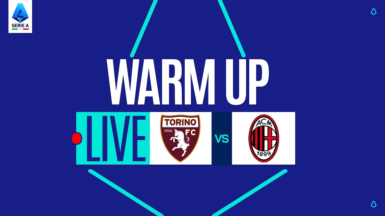 🔴 LIVE | Warm up | TORINO-MILAN | Serie A Enilive 2025/26