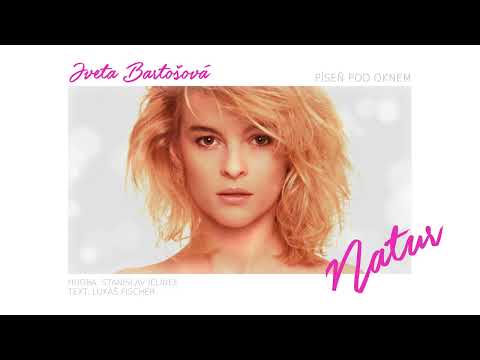 Píseň pod oknem - Iveta Bartošová