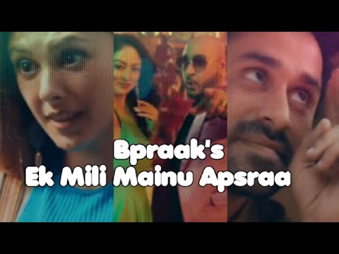 Bpraak's Ek mili mainu apsraa whatsapp status video| 