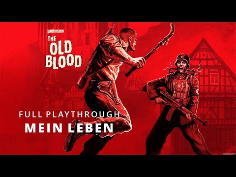 Wolfenstein : The Old Blood - Mein Leben Full Playthrough (No Commentary/Kill All Enemies)