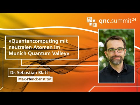 Quantencomputing mit neutralen Atomen im Munich Quantum Valley - Dr. Sebastian Blatt