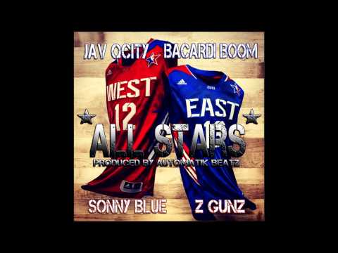 Jav QCity & Bacardi Boom ft Sonny Blue & Z Gunz- All Stars