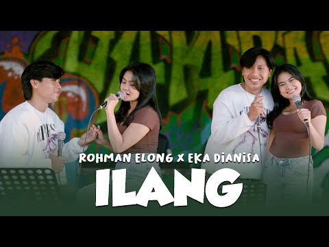 Rohman Elong Feat. Eka Dianisa - ILANG (Official Music Video) || Fyp On TikTok !!!