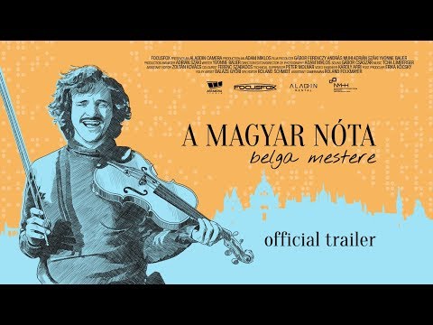 🎻 A Magyar Nóta Belga Mestere (The Belgian Master of Hungarian Song ) - Official Trailer