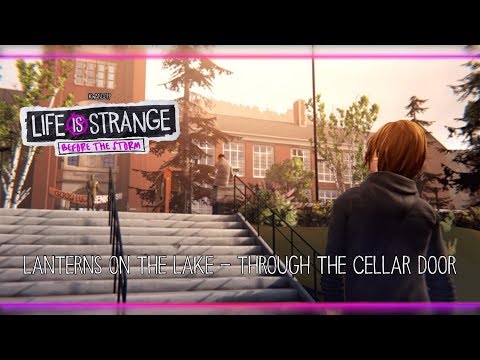 Through the Cellar Door - Lanterns on the Lake [Life is Strange: Before the Storm] w/ Visualizer