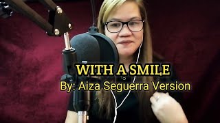 With A Smile - Eraserheads(Aiza Seguerra version) song cover