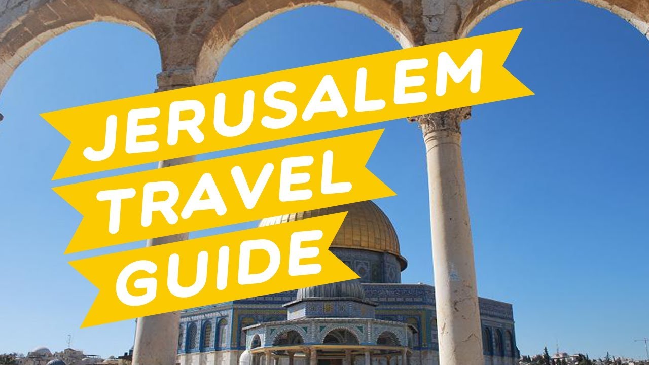 Visiting Jerusalem? - All you need to know!