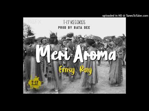 Emsy Ray - Meri Aroma (T17 Prod) 2K21