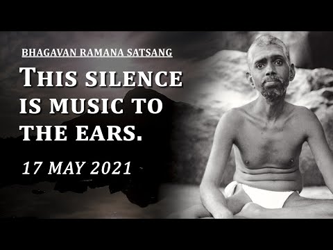 227. Bhagavan Ramana Satsang - This Silence is music to the ears