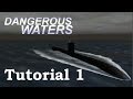Dangerous Waters Tutorial 1: Navigation, Map, Conn/Bridge