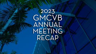 GMCVB 2023 Annual Meeting Recap
