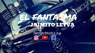 (EL FANTASMA) JAIMITO LEYVA