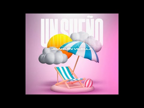 JOAQUIN VILELLA-UN SUEÑO🏖️😴