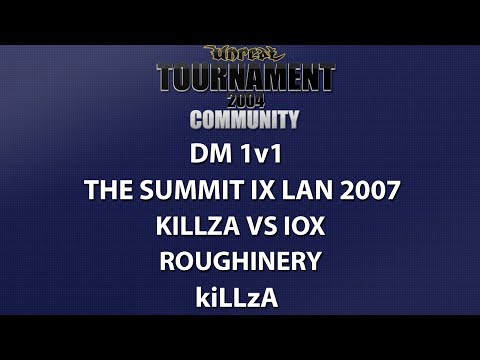 UT2004 DM 1v1 - Summit IX LAN 2007 - kiLLzA vs ioX - Roughinery - kiLLzA