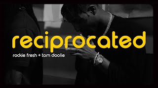 Rockie Fresh - Reciprocated ft. Tom Doolie (Official Music Video)