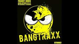Franky Jones - Acid Attack (Mr Gasmask Remix) - Bangtraxx