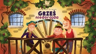 GRZEŚ NIEDORAJDA - Bajkowisko.pl – słuchowisko – bajka dla dzieci (audiobook)