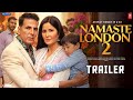 Namaste London 2 Official Trailer Akshay Kumar Katrina Kaif Akshay Kumar New Movie Trailer