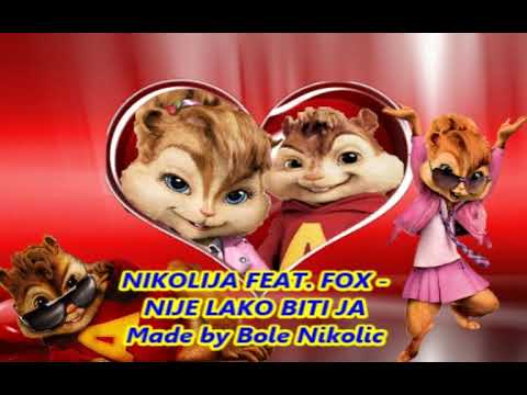 NIKOLIJA FEAT. FOX  NIJE LAKO BITI JA  --  chipmunk pesme 2019