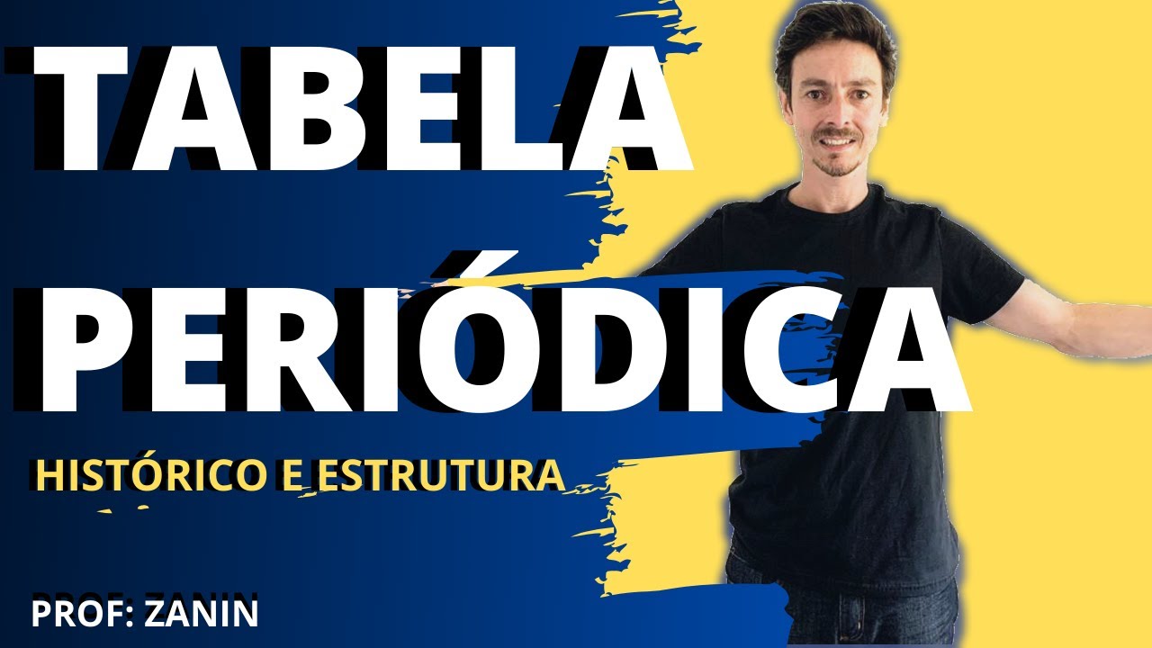 TABELA PERIÓDICA - Histórico e Estrutura