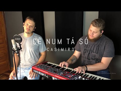 Cê Num Tá Só - Casimiro