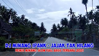 Download lagu DJ SLOW IPANK - JAJAK TAK HILANG REMIX FULL BASS TERBARU 2021 | RIDWAEN PRO mp3