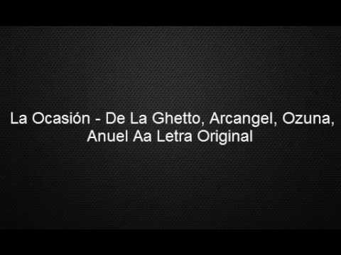 De La Ghetto, Arcangel, Ozuna, Anuel AA, Ñengo Flow - La Ocasión
