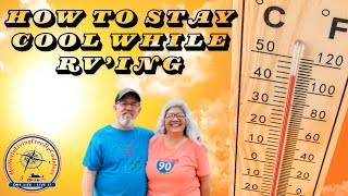 Stay Cool On The Road: Summer Rv Travel Hacks To Beat The Heat