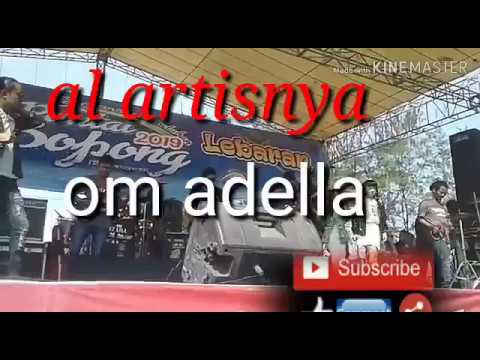 ALL ARTISNYA OM ADELLA (TERBARU)