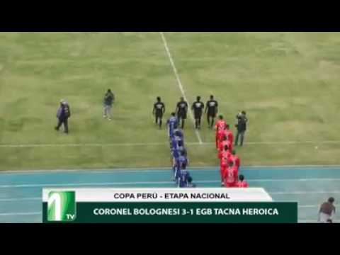Coronel Bolognesi 3-1 EGB Tacna Heroica Copa Perú Etapa Nacional 2016