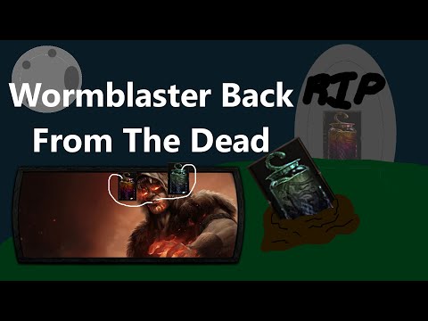 Return of the Wormblaster