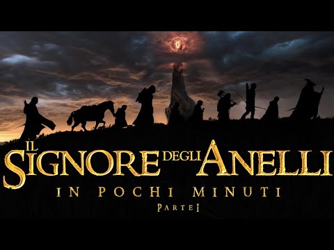 IL SIGNORE DEGLI ANELLI In pochi minuti - Parte 1