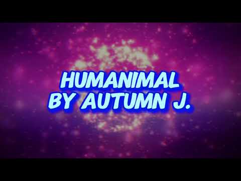 Humanimal - Autumn J. (THERIAN LYRIC VIDEO)