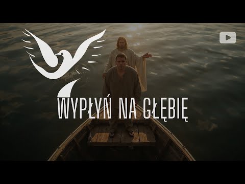Wypłyń na głębię| Pieśń o zaufaniu | Muzyka uwielbienia