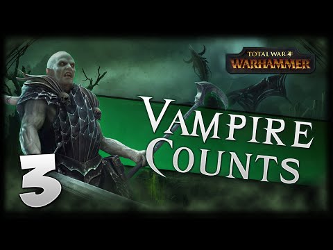 HORROR AT THE GATES! Total War: Warhammer - Vampire Counts Campaign #3