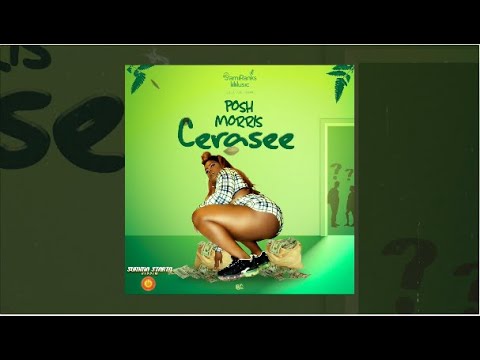 POSH MORRIS - CERASEE (OFFICIAL AUDIO)