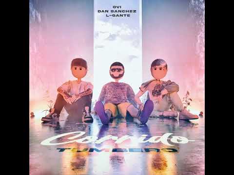 Corrido Tumbero - Ovi ft. Dan Sánchez, L-Gante (Official Audio)