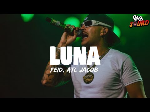 Feid, ATL Jacob - Luna (Letra)